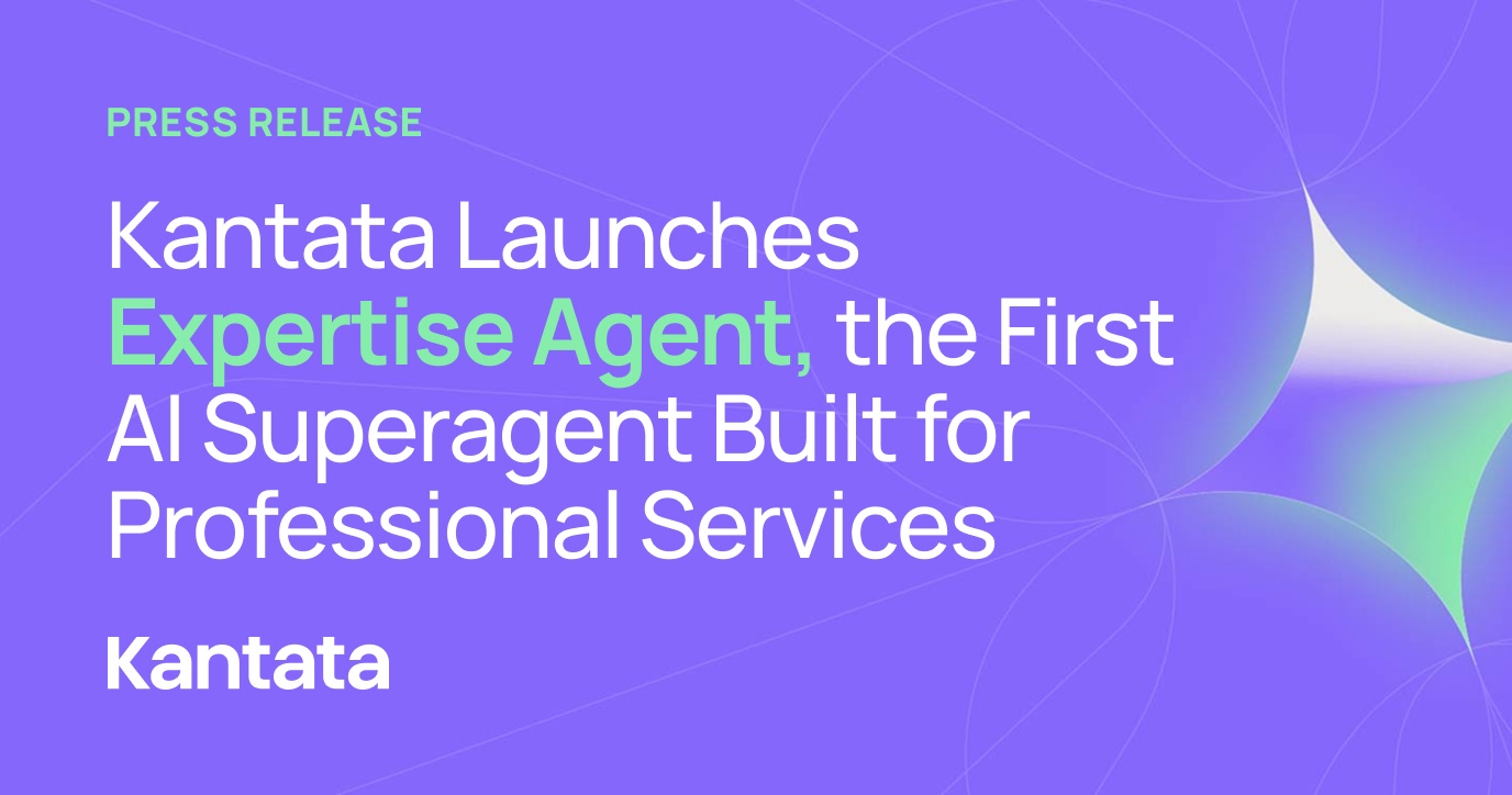 Kantata Launches Expertise Agent, the First AI Superagent Built for Professional Services