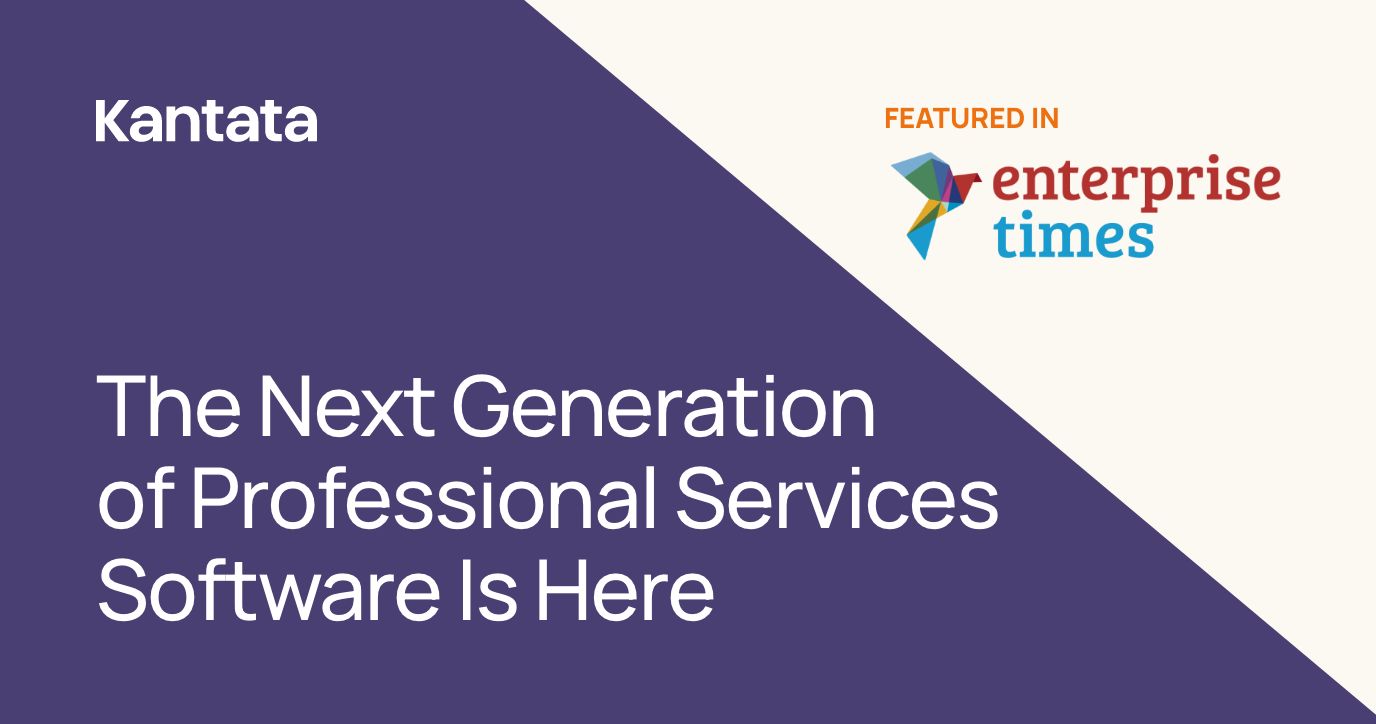 The Next Generation of Professional Services Software is Here
