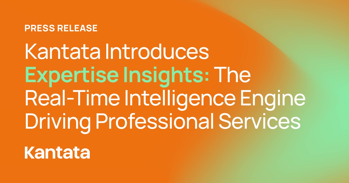 Kantata Introduces Expertise Insights: The Real-Time Intelligence Engine Driving Professional Services
