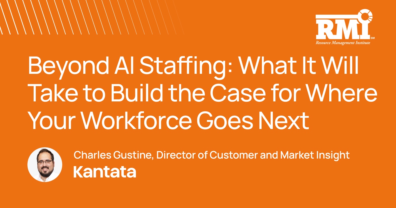 Beyond AI Staffing: What it Will Take to Build the Case for Where Your Workforce Goes Next